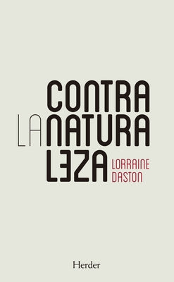 Contra La Naturaleza by Daston, Lorraine