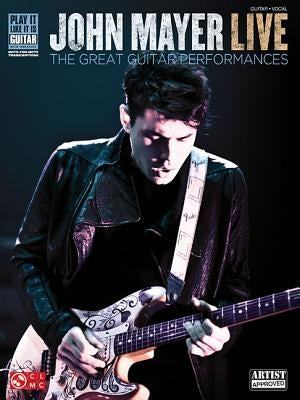 John Mayer Live: The Great Guitar Performances by Mayer, John