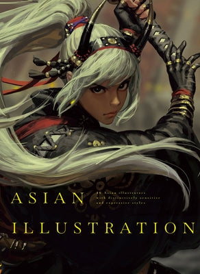 Asian Illustration: 46 Asian Illustrators with Distinctively Sensitive and Expressive Styles by Guweiz