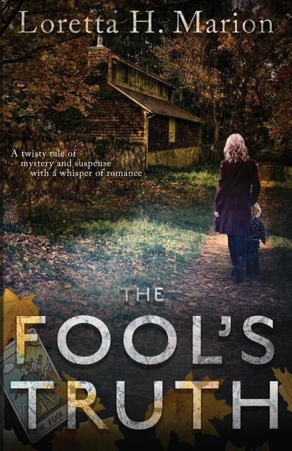 The Fool's Truth by Loretta, Marion