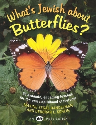 What's Jewish about Butterflies? Paperback Behrman House Publishing