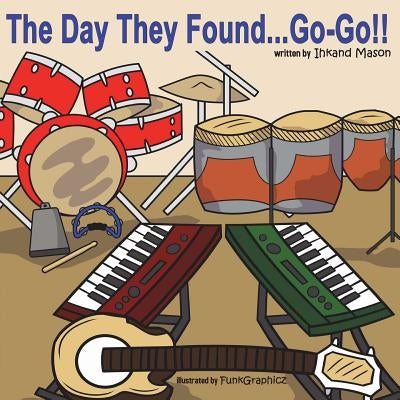 The Day They Found...Go-Go! by LLC, Funkgraphicz