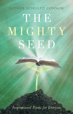 The Mighty Seed: Inspirational Poems for Everyone Paperback Trilogy Christian Publishing