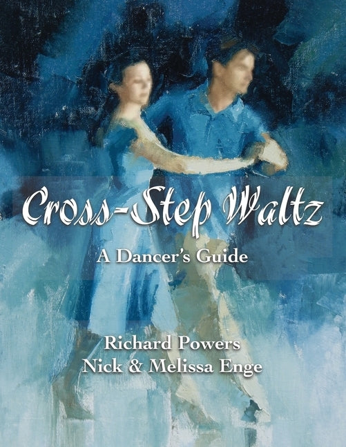 Cross-Step Waltz: A Dancer's Guide Paperback Redowa Press