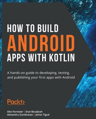 Paperback book titled "How to Build Android Apps with Kotlin" by Packt Publishing, showing the front cover with title and design.