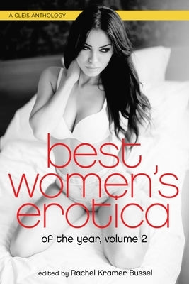 Best Women's Erotica of the Year, Volume 2 by Bussel, Rachel Kramer