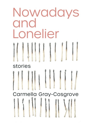 Nowadays and Lonelier Paperback Arsenal Pulp Press