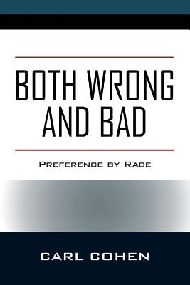 Both Wrong and Bad: Preference by Race Paperback Outskirts Press