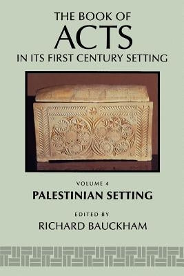 The Book of Acts in Its Palestinian Setting Paperback William B. Eerdmans Publishing Company