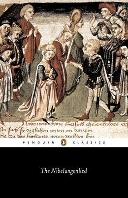 The Nibelungenlied: Prose Translation Paperback Penguin Group
