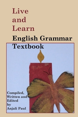 Live and Learn English Grammar Textbook by Paul, Anjali