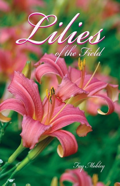 The Lilies of the Field Paperback Truth Publications, Inc.