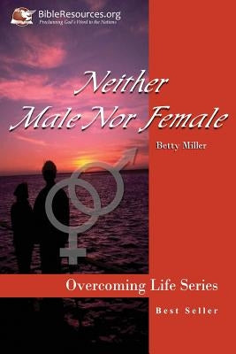 Neither Male Nor Female Paperback Christ Unlimited Ministries
