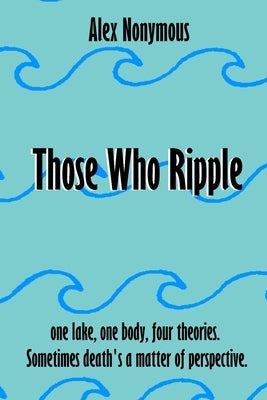 Those Who Ripple Paperback Independently Published