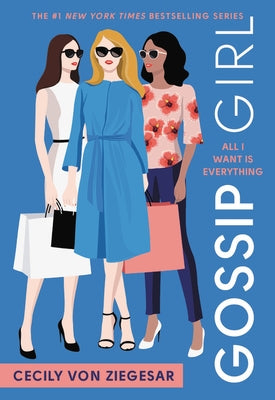 Cover of Gossip Girl novel "All I Want Is Everything" by Poppy Books, featuring the book's title and illustrative design.