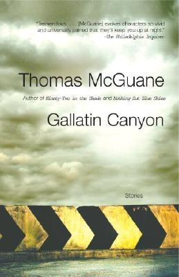 Gallatin Canyon by McGuane, Thomas