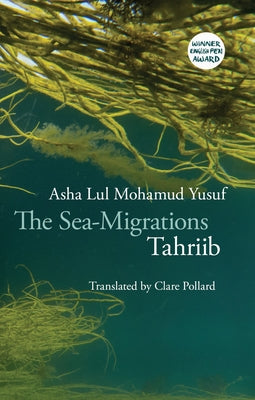 The Sea-Migrations: Tahriib Paperback Bloodaxe Books