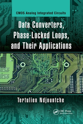 Data Converters, Phase-Locked Loops, and Their Applications Paperback CRC Press