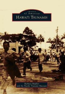 Hawai'i Tsunamis by Muffler, Barbara