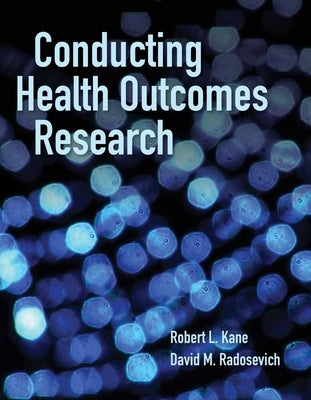 Conducting Health Outcomes Research Paperback Jones & Bartlett Publishers