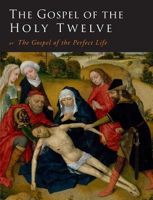 The Gospel of the Holy Twelve Paperback Martino Fine Books