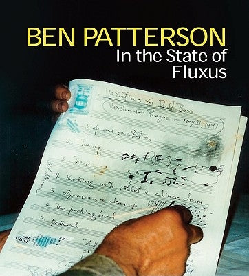 Ben Patterson: In the State of Fluxus by Patterson, Benjamin