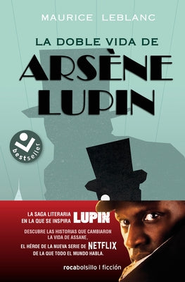 La Doble Vida de Arsène Lupin/ Arsène Lupin in 813 by LeBlanc, Maurice