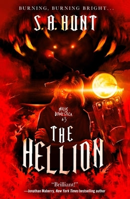 Hellion by Hunt, S. a.