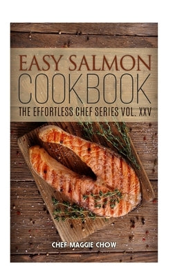 Easy Salmon Cookbook Paperback Createspace Independent Publishing Platform