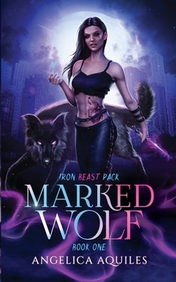 Marked Wolf Paperback Angelica Aquiles Author LLC