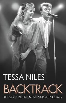 Backtrack: The Voice Behind Music's Greatest Stars by Niles, Tessa
