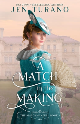 A Match in the Making Paperback Bethany House Publishers