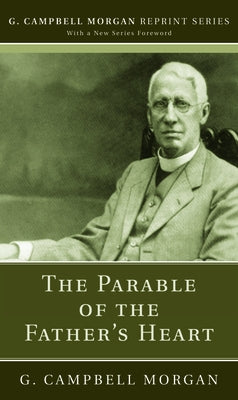 The Parable of the Father's Heart Paperback Wipf & Stock Publishers