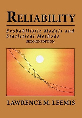 Reliability: Probabilistic Models and Statistical Methods Paperback Ascended Ideas