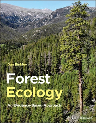 Forest Ecology: An Evidence-Based Approach by Binkley, Dan