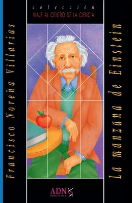 La manzana de Einstein by Noreña Villarías, Francisco