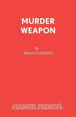 Murder Weapon by Clemens, Brian