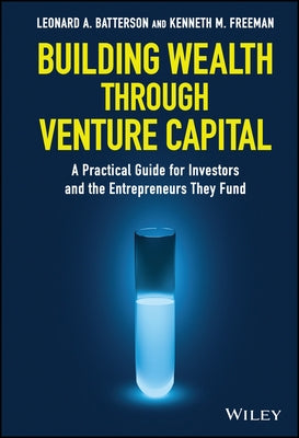 Building Wealth through Venture Capital by Batterson, Leonard A.