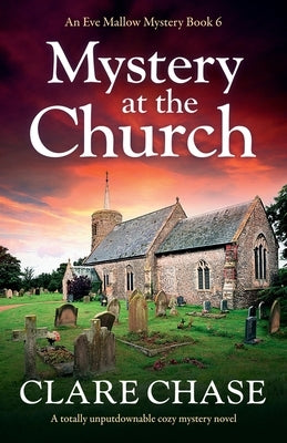 Mystery at the Church: A totally unputdownable cozy mystery novel by Chase, Clare