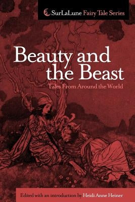 Beauty and the Beast Tales From Around the World by Heiner, Heidi Anne