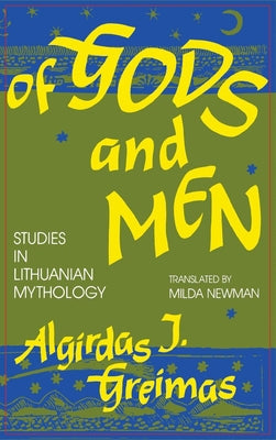 Of Gods and Men by Greimas, Algirdas J.