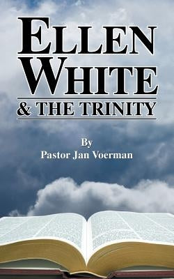 Ellen White and the Trinity Paperback Teach Services, Inc.
