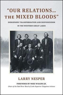 "Our Relations...the Mixed Bloods" by Nesper, Larry