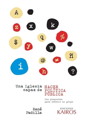 Una Iglesia capaz de hacer política pública by Padilla, René