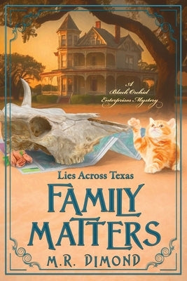Family Matters: Lies Across Texas Paperback Rock Rose Press