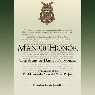 Man of Honor: The Story of Daniel Fernandez by Daniel Fernandez Memorial Center Projec