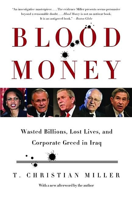 Blood Money: Wasted Billions, Lost Lives, and Corporate Greed in Iraq Paperback Back Bay Books