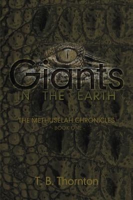 Giants in the Earth by Thornton, T. B.