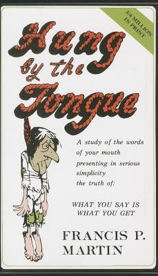 Paperback of "Hung by the Tongue" by Francis P. Martin, featuring the book cover with title and author details.