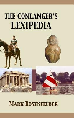 The Conlanger's Lexipedia by Rosenfelder, Mark